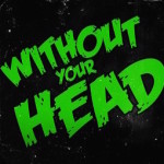 Without_Your_Head_Radio_SQUARE
